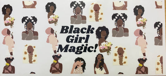 Black Girl Magic UV DTF TRANSFER